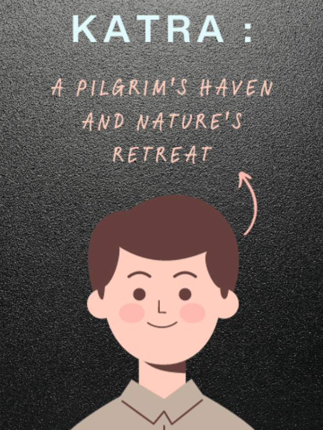 Best Places to visit in katra a pilgrim heaven