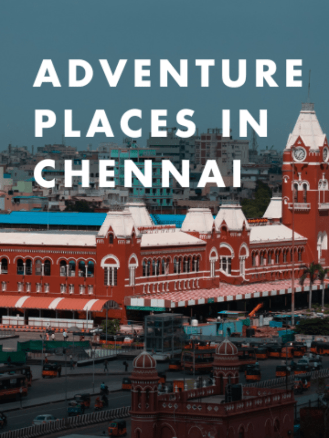 Adventure Places In chennai